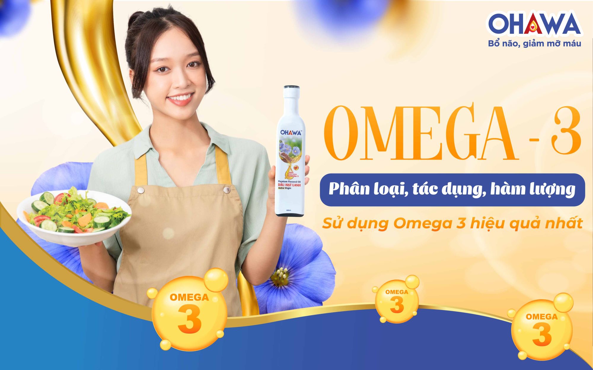 Omega 3: Phân loại, tác dụng, hàm lượng sử dụng Omega 3 hiệu quả nhất.