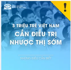 3 TRIỆU TRẺ VIỆT NAM CẦN ĐIỀU TRỊ NHƯỢC THỊ SỚM