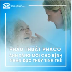 ÁNH SÁNG MỚI CHO BỆNH NHÂN ĐỤC THỦY TINH THỂ