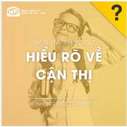 BẠN ĐÃ THỰC SỰ HIỂU RÕ VỀ CẬN THỊ