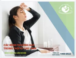 Các bệnh thường gặp trong thời kỳ hậu sản