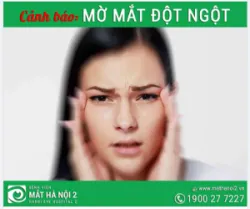 CẢNH BÁO: MỜ MẮT ĐỘT NGỘT