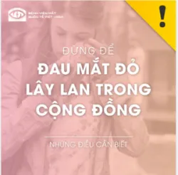 ĐỪNG ĐỂ ĐAU MẮT ĐỎ LÂY LAN TRONG CỘNG ĐỒNG