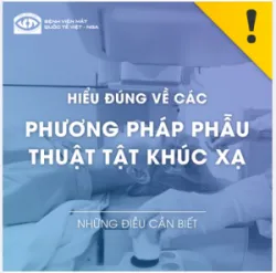 HIỂU ĐÚNG VỀ CÁC PHƯƠNG PHÁP PHẪU THUẬT TẬT KHÚC XẠ