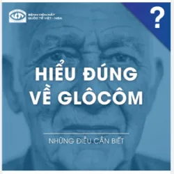 HIỂU ĐÚNG VỀ GLÔCÔM