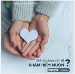Khi nào bạn cần đi khám hiếm muộn