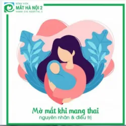 Mờ mắt khi mang thai- nguyên nhân điều trị