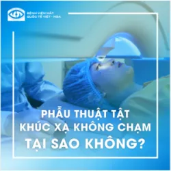 PHẪU THUẬT KHÔNG CHẠM TẠI SAO KHÔNG