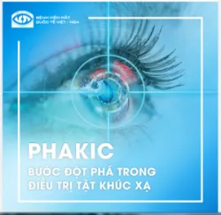 PHẪU THUẬT PHAKIC: BƯỚC ĐỘT PHÁ TRONG ĐIỀU TRỊ TẬT KHÚC XẠ