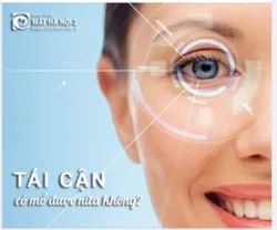 TÁI CẬN CÓ MỔ ĐƯỢC NỮA KHÔNG