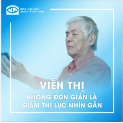 VIỄN THỊ KHÔNG ĐƠN GIẢN LÀ GIẢM THỊ LỰC NHÌN GẦN