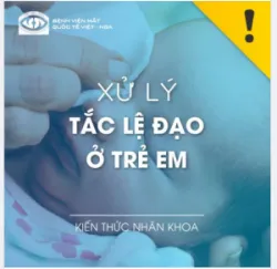 XỬ LÝ TẮC LỆ ĐẠO Ở TRẺ EM