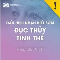 DẤU HIỆU NHẬN BIẾT SỚM ĐỤC THỦY TINH THỂ