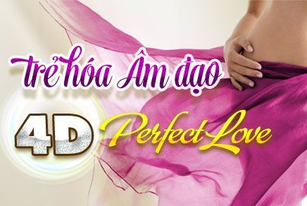 Trẻ hóa âm đạo 4D Perfect Love - Dr Hải Lê