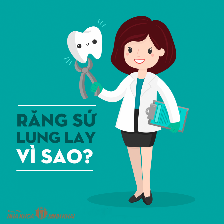 RĂNG SỨ LUNG LAY, VÌ SAO