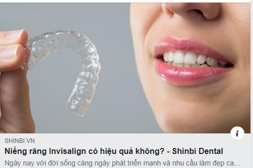  Niềng răng Invisalign có hiệu quả không? 