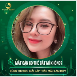 HỎI - ĐÁP LÀM ĐẸP: MẮT CẬN THÌ CÓ THỂ CẮT MÍ KHÔNG?