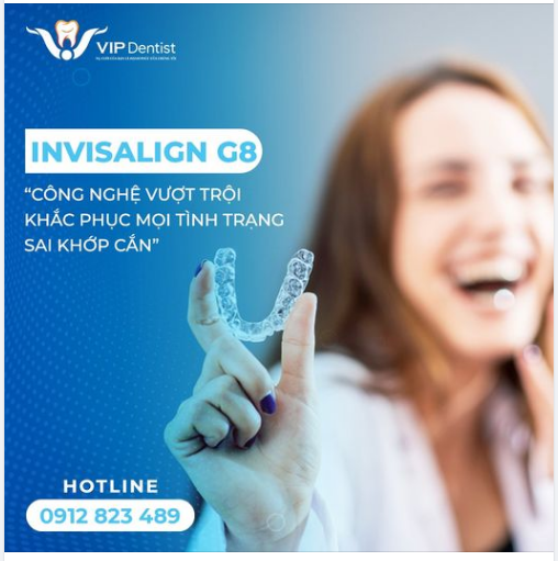 INVISALIGN G8 - CÔNG NGHÊ VƯỢT TRỘI KHẮC PHỤC MỌI TÌNH TRẠNG SAI KHỚP CẮN