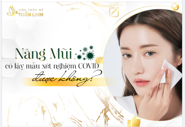 NÂNG MŨI CÓ LẤY MẪU ĐỂ XÉT NGHIỆM COVID ĐƯỢC KHÔNG?