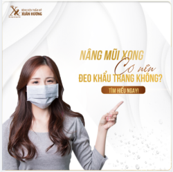 NÂNG MŨI XONG ĐEO KHẨU TRANG CÓ ĐƯỢC KHÔNG?
