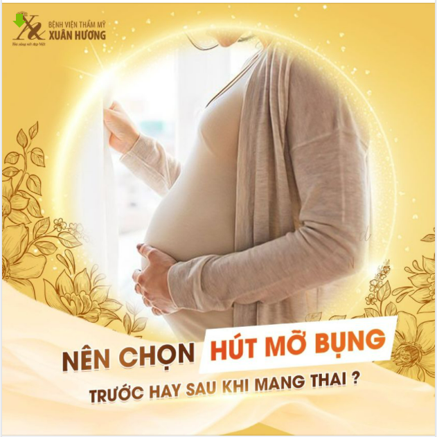 NÊN CHỌN HÚT MỠ BỤNG TRƯỚC HAY SAU KHI MANG BẦU ?