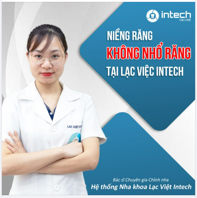 NIỀNG RĂNG KHÔNG NHỔ RĂNG- CHIA SẺ TỪ BÁC SĨ CHUYÊN GIA TẠI HỆ THỐNG NHA KHOA LẠC VIỆT INTECH