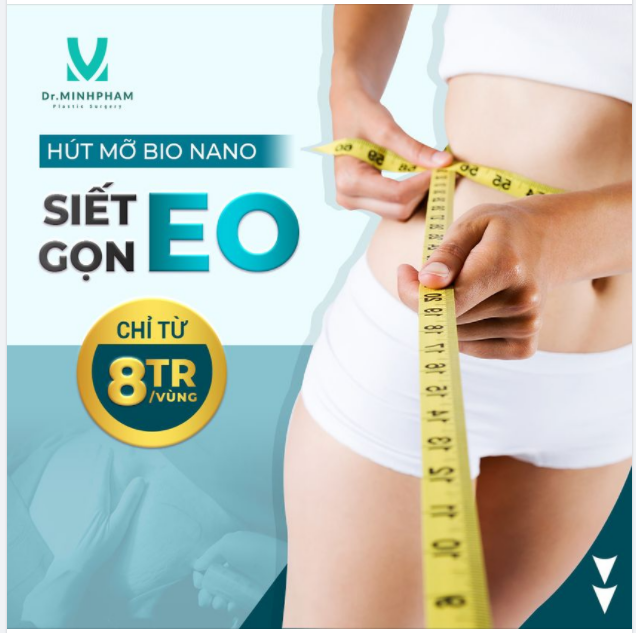 CHINH PHỤC VÒNG EO 56 CÔNG NGHỆ HÚT MỠ BIO NANO ƯU ĐÃI CHỈ 8TR/VÙNG