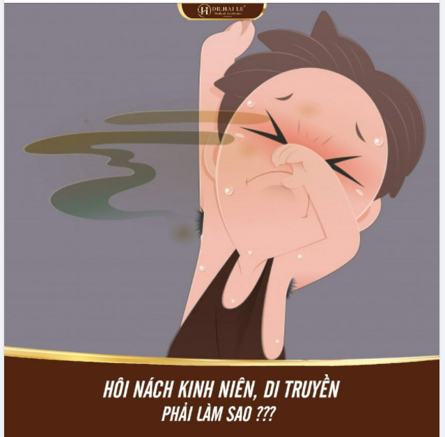 Hôi nách di tuyền, hôi nách kinh niên. PHẢI LÀM SAO??
