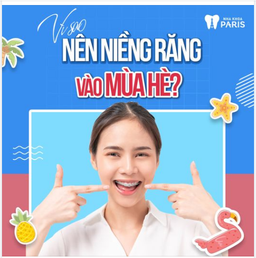 Vì Sao Nên Niềng Răng Vào Mùa Hè?