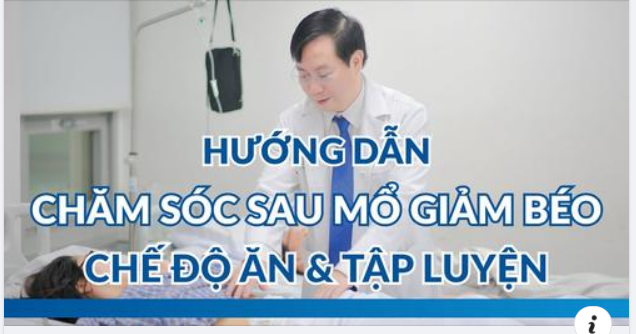 HƯỚNG DẪN CHĂM SÓC SAU PHẪU THUẬT NỘI SOI THU NHỎ DẠ DÀY