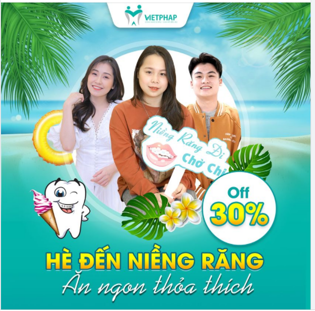 HÈ ĐẾN RỒI - NIỀNG RĂNG THÔI ƯU ĐÃI ĐẶC BIỆT CHO 50 KH ĐĂNG KÝ ĐẦU MÙA