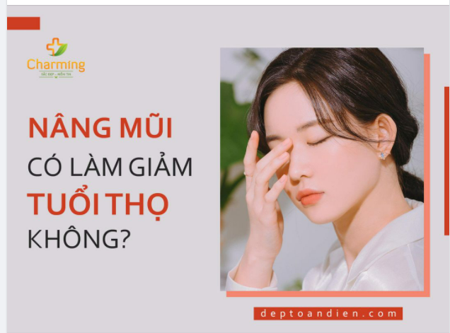 NÂNG MŨI CÓ LÀM GIẢM TUỔI THỌ KHÔNG