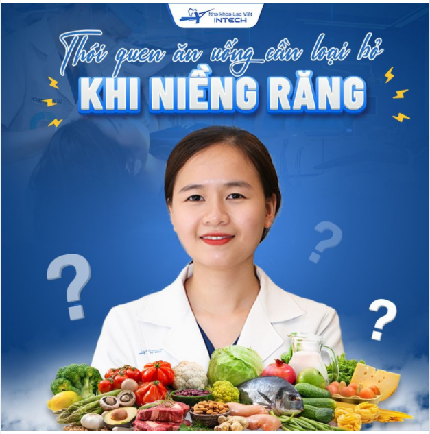 THÓI QUEN ĂN UỐNG CẦN LOẠI BỎ KHI NIỀNG RĂNG