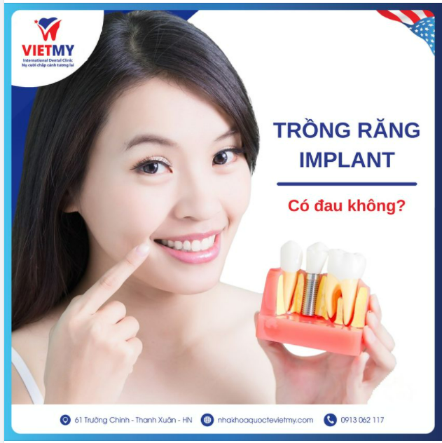 TRỒNG RĂNG IMPLANT CÓ ĐAU KHÔNG
