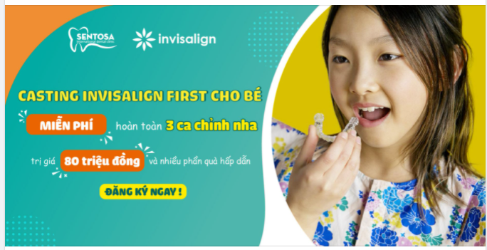NHẬN MIỄN PHÍ GÓI CHỈNH NHA INVISALIGN TRỊ GIÁ 80 TRIỆU CHO BÉ TỪ 6-12 TUỔI