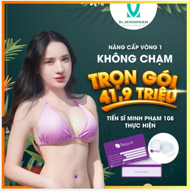 TIẾN SĨ MINH PHẠM TRỢ GIÁ GIẢM 25TR NÂNG NGỰC KHÔNG CHẠM