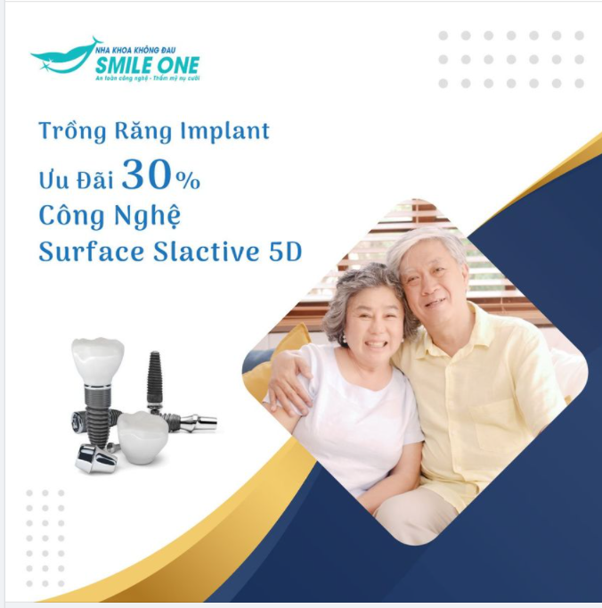 TRỒNG RĂNG IMPLANT – ƯU ĐÃI SIÊU LỜI CÙNG CÔNG NGHỆ Surface Slactive 5D 