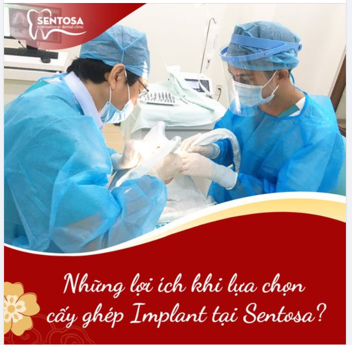 CẤY GHÉP IMPLANT TẠI SENTOSA CÓ ƯU ĐIỂM GÌ NỔI BẬT?.