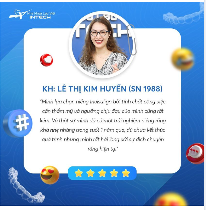 Do tính chất công việc chăm sóc khách hàng cần giao tiếp nhiều, chị Kim Huyền đã quyết định lựa chọn niềng răng Invisalign để khắc phục tình trạng răng chen chúc, khấp khểnh.