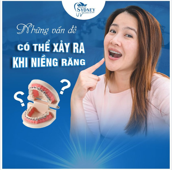 NHỮNG VẤN ĐỀ CÓ THỂ XẢY RA KHI NIỀNG RĂNG