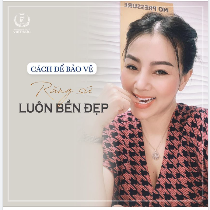 TIP BẢO VỆ RĂNG SỨ LUÔN BỀN ĐẸP