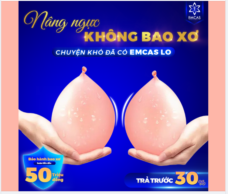 NÂNG NGỰC KHÔNG BAO XƠ - CHUYỆN KHÓ ĐÃ CÓ EMCAS LO