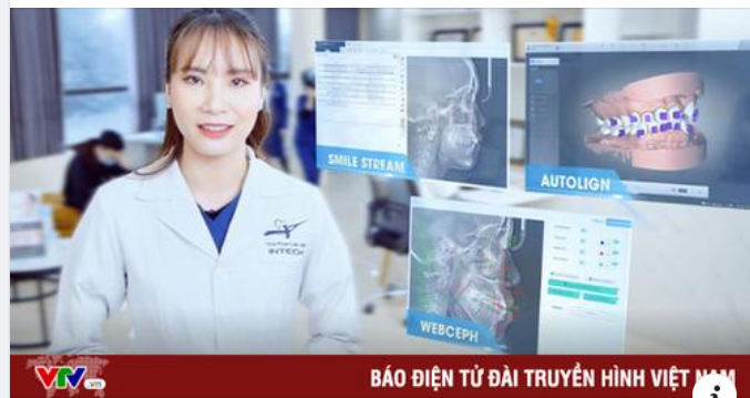 VTV -  Những công nghệ mới nhất giúp lột xác nhờ niềng răng
