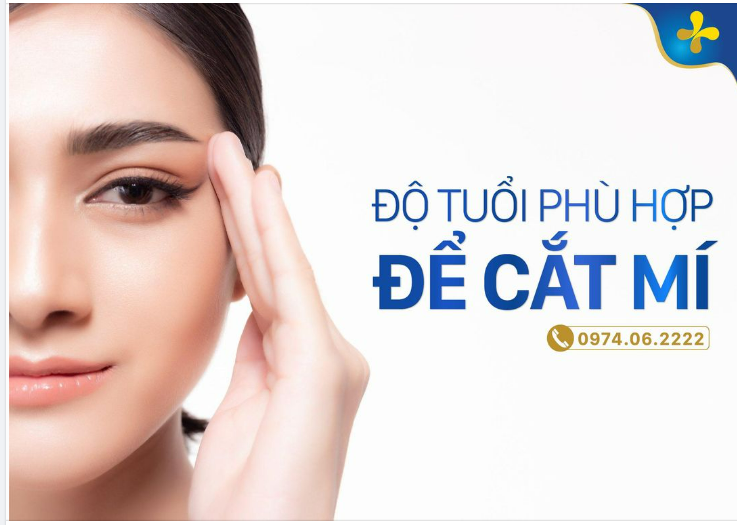 ĐỘ TUỔI NÀO PHÙ HỢP ĐỂ CẮT MÍ MẮT