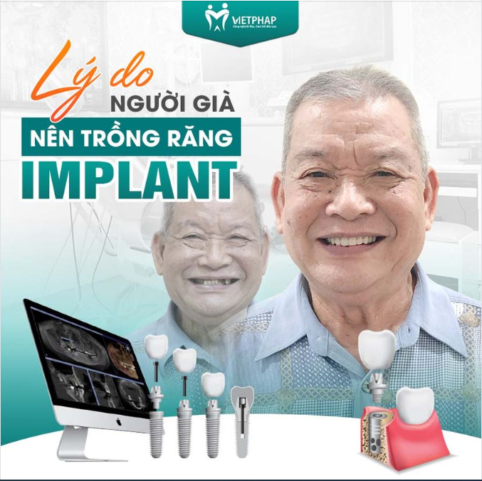 LÝ DO NGƯỜI GIÀ NÊN TRỒNG RĂNG IMPLANT