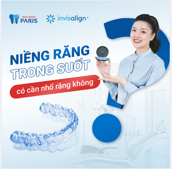 NIỀNG RĂNG TRONG SUỐT CÓ CẦN NHỔ RĂNG KHÔNG?