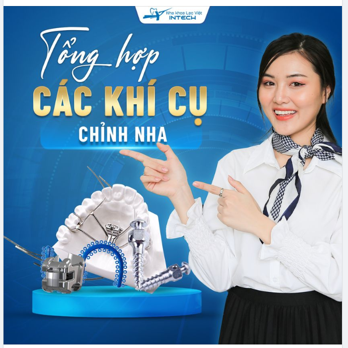 TỔNG HỢP CÁC LOẠI KHÍ CỤ CHỈNH NHA PHỔ BIẾN