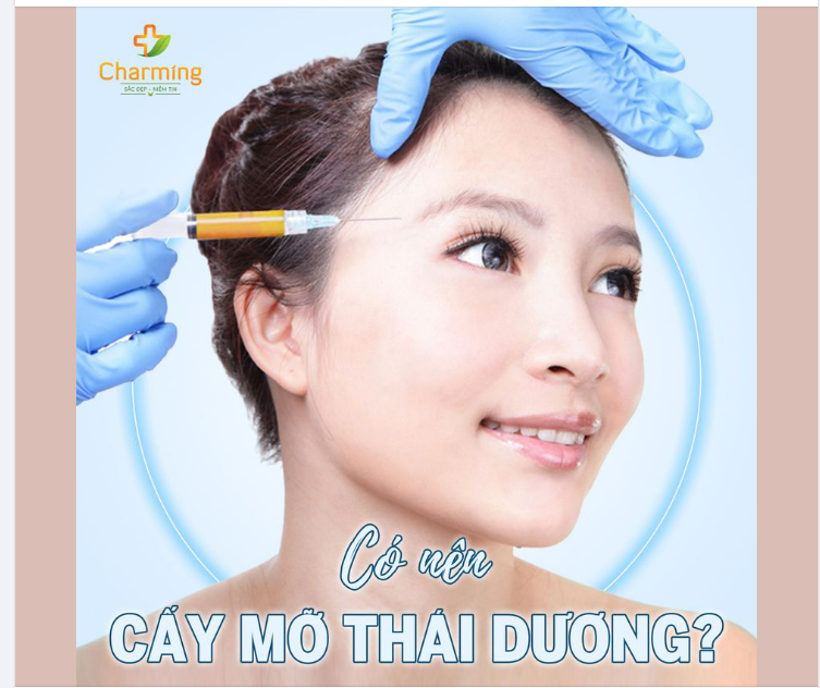 CÓ NÊN CẤY MỠ THÁI DƯƠNG KHÔNG