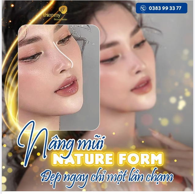 Nâng mũi Nature Form - Đẹp ngay chỉ 1 lần Chạm