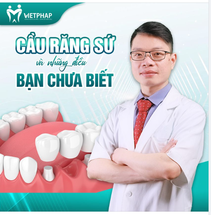 CẦU RĂNG SỨ VÀ NHỮNG ĐIỀU CHƯA BIẾT